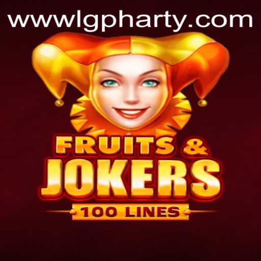 Exploring the Vibrant World of FruitsAndJokers100: A Fresh Gaming Experience with a Twist of LGPharty