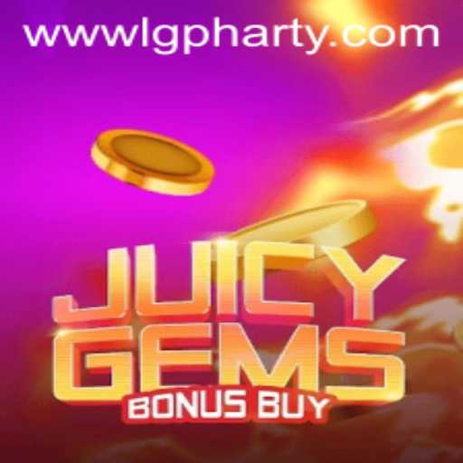 JuicyGemsBonusBuy: Dive into the Vibrant World of Gaming with LGPharty