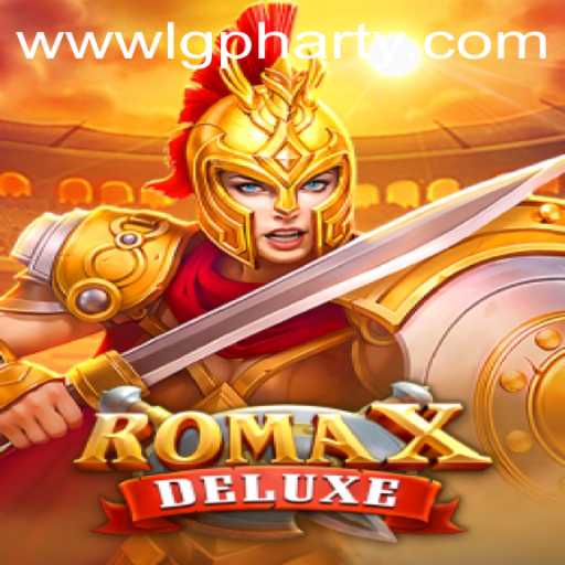 Discover the Thrills of RomaXDeluxe: A New Gaming Experience with LGPharty
